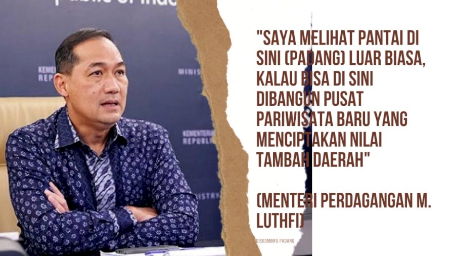 Kata Menteri Perdagangan M. Lutfi saat mengunjungi Kota Padang